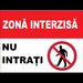 Placuta zona interzisa nu intrati